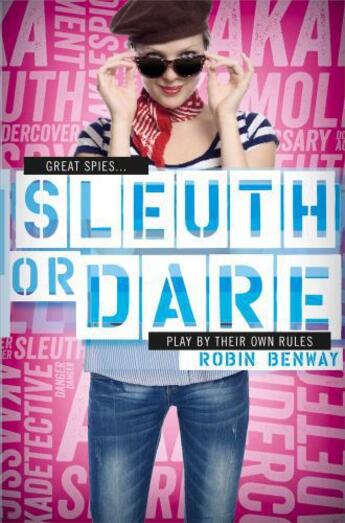 Couverture du livre « Sleuth or Dare » de Robin Benway aux éditions Simon And Schuster Uk