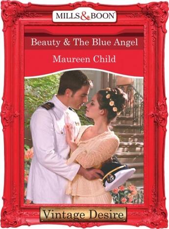 Couverture du livre « Beauty & the Blue Angel (Mills & Boon Desire) (Dynasties: The Barones » de Maureen Child aux éditions Mills & Boon Series