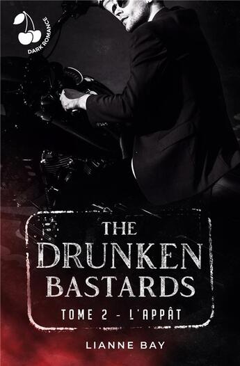 Couverture du livre « The drunken bastards : l'appat » de Lianne Bay aux éditions Cherry Publishiing