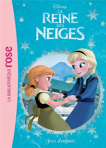 Couverture du livre « La Reine des Neiges t.7 ; jeux d'enfants » de Disney aux éditions Hachette Jeunesse