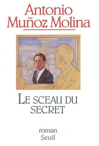 Couverture du livre « Le Sceau Du Secret » de Antonio Munoz-Molina aux éditions Seuil