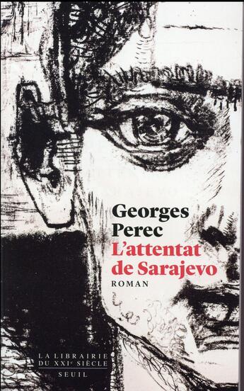 Couverture du livre « L'attentat de Sarajevo » de Georges Perec aux éditions Seuil