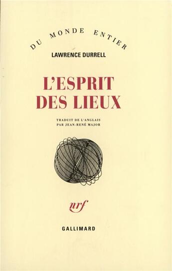 Couverture du livre « L'esprit des lieux » de Lawrence Durrell aux éditions Gallimard