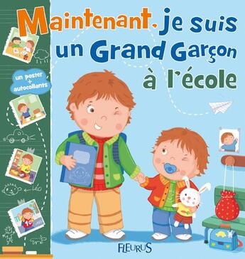 Couverture du livre « Maintenant, je suis un grand garçon ; à l'école » de  aux éditions Fleurus