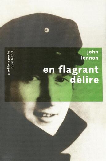 Couverture du livre « En flagrant délire » de John Lennon aux éditions Robert Laffont