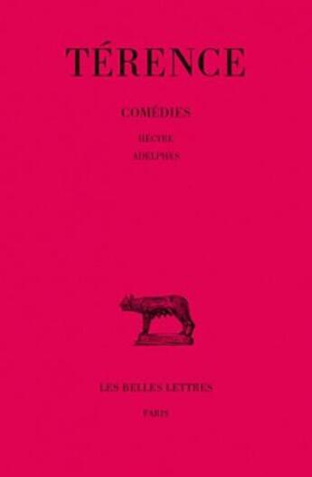 Couverture du livre « Comédies. Tome III : Hécyre - Adelphes » de Terence aux éditions Belles Lettres