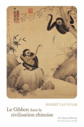 Couverture du livre « Le gibbon dans la civilisation chinoise » de Robert Van Gulik aux éditions Klincksieck