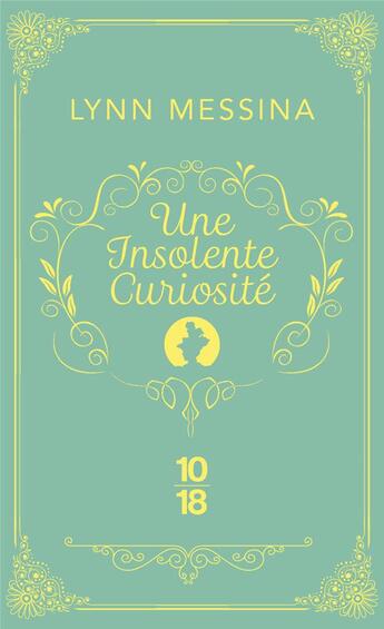 Couverture du livre « Une enquête de Beatrice Hyde-Clare : une insolente curiosité » de Lynn Messina aux éditions 10/18