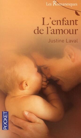 Couverture du livre « L'enfant de l'amour » de Justine Laval aux éditions Pocket