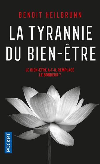 Couverture du livre « La tyrannie du bien-être » de Benoit Heilbrunn aux éditions Pocket