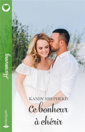 Couverture du livre « Ce bonheur à chérir » de Kandy Shepherd aux éditions Harlequin