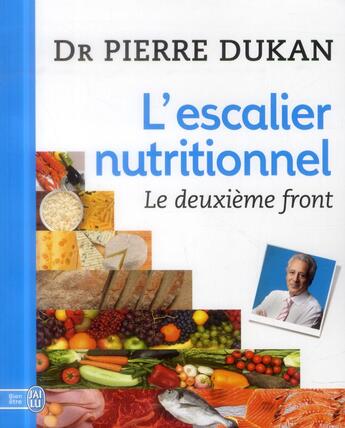 Couverture du livre « L'escalier nutritionnel, le deuxième front » de Pierre Dukan aux éditions J'ai Lu