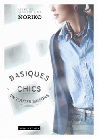 Couverture du livre « Basiques chics en toutes saisons » de Noriko aux éditions Dessain Et Tolra