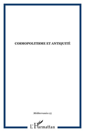 Couverture du livre « Cosmopolitisme et antiquité » de  aux éditions Editions L'harmattan