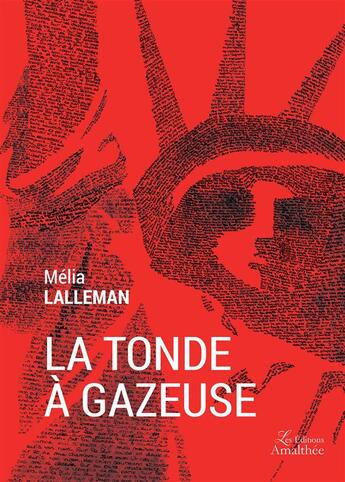 Couverture du livre « La tonde à gazeuse » de Melia Lalleman aux éditions Amalthee