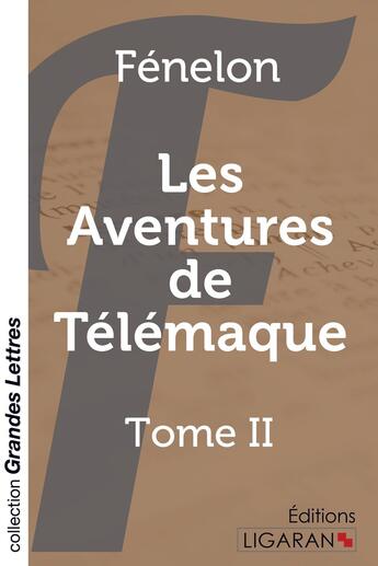 Couverture du livre « Les Aventures de Télémaque (grands caractères) » de Fenelon aux éditions Ligaran