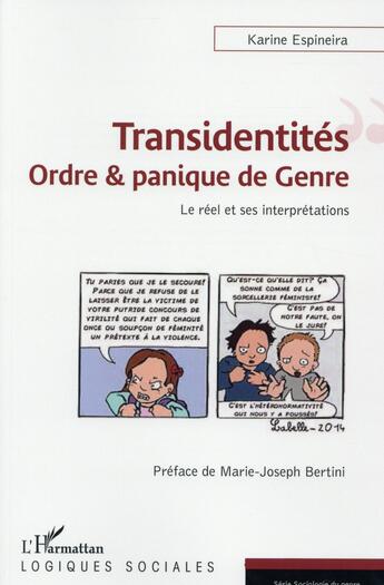 Couverture du livre « Transidentités : ordre et panique de genre ; le réel et ses interprétations » de Karine Espineira aux éditions L'harmattan