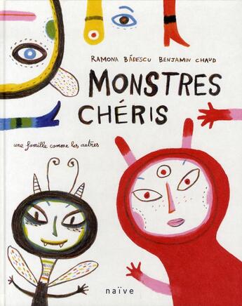 Couverture du livre « Monstres chéris » de Benjamin Chaud et Ramona Badescu aux éditions Naive