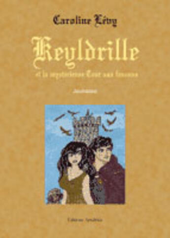 Couverture du livre « Keldrille Et La Mysterieuse Tour Aux » de Alain Levy aux éditions Amalthee