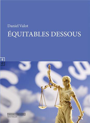 Couverture du livre « Équitables dessous et autres contes » de Daniel Valot aux éditions Complicites