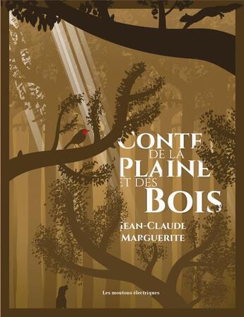 Couverture du livre « Conte de la plaine et des bois » de Jean-Claude Marguerite aux éditions Moutons Electriques