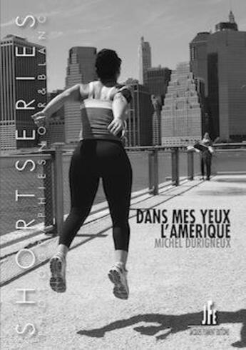 Couverture du livre « Dans mes yeux l'Amérique » de Michel Durigneux aux éditions Jacques Flament