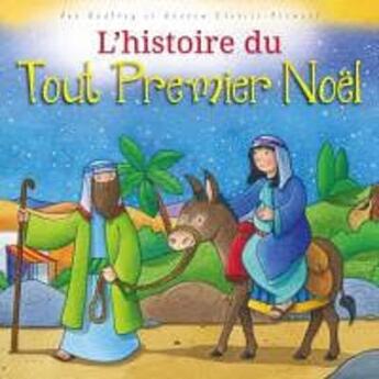 Couverture du livre « L'histoire du tout premier noel » de Jan Godfrey aux éditions Cedis