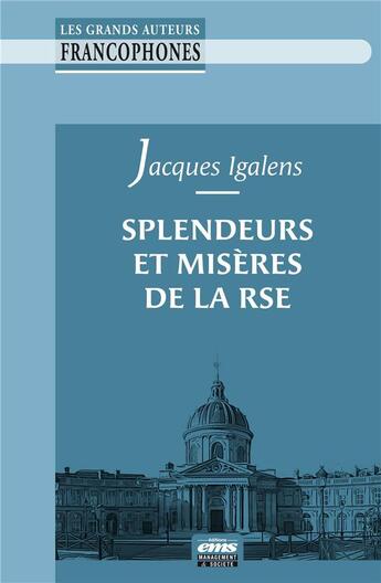 Couverture du livre « Splendeurs et misères de la RSE » de Igalens/Jacques aux éditions Ems