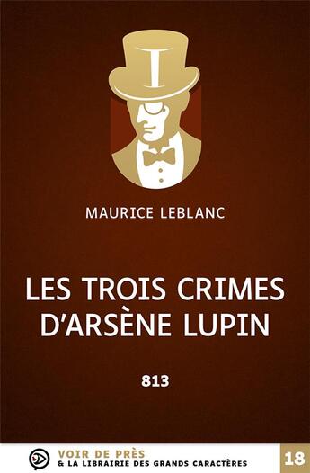 Couverture du livre « Les trois crimes d arsene lupin - 813 » de Maurice Leblanc aux éditions Voir De Pres