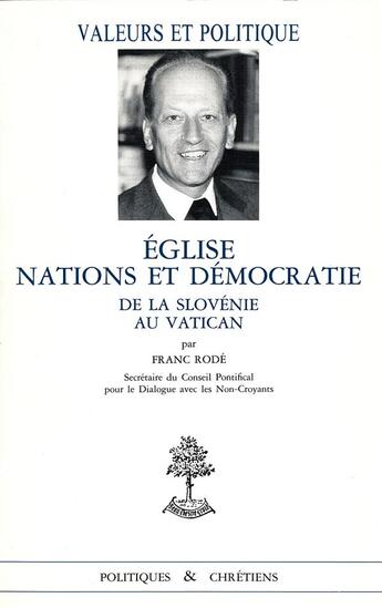 Couverture du livre « Église, nations et démocratie de la Slovénie au Vatican » de Franc Rode aux éditions Beauchesne