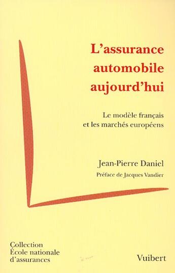 Couverture du livre « L'assurance automobile en france et en europe » de Jena-Pierre Daniel aux éditions Vuibert