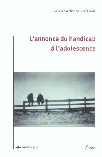 Couverture du livre « L'annonce du handicap a l'adolescence » de Patrick Alvin aux éditions Vuibert