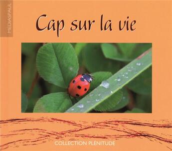 Couverture du livre « Cap sur la vie » de  aux éditions Mediaspaul