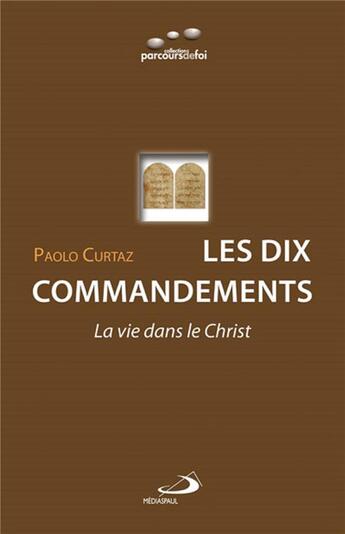 Couverture du livre « Les 10 commandements ; la vie dans le Christ » de Paolo Curtaz aux éditions Mediaspaul