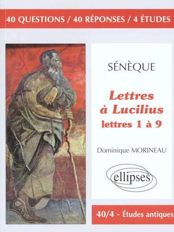 Couverture du livre « Seneque, lettres a lucilius, 1 a 9 » de Morineau aux éditions Ellipses Marketing