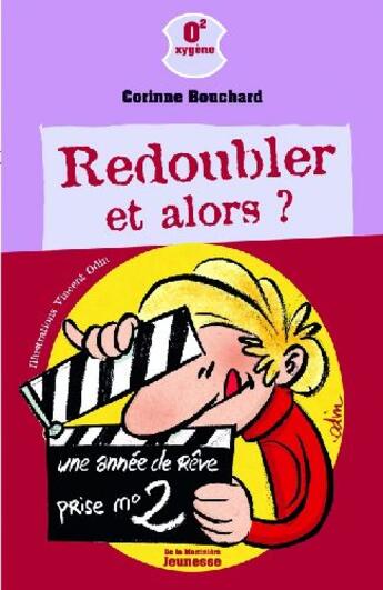 Couverture du livre « Redoubler et alors ? » de Bouchard/Odin aux éditions La Martiniere Jeunesse