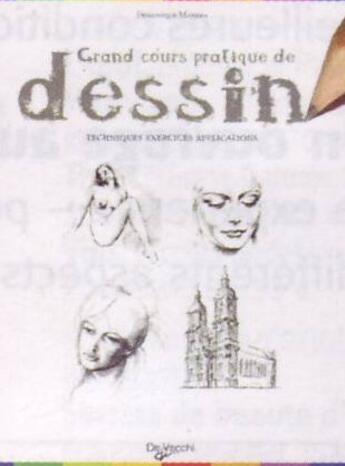 Couverture du livre « Grand cours pratique de dessin » de Dominique Manera aux éditions De Vecchi