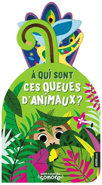 Couverture du livre « Mon coucou sonore - a qui sont ces queues d'animaux ? » de Emeline Barrea aux éditions Philippe Auzou