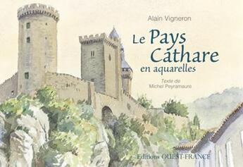 Couverture du livre « Le pays cathare en aquarelles » de Peyramaure-Vigneron aux éditions Ouest France