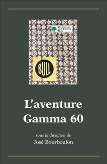 Couverture du livre « L'aventure gamma 60 bull collection manson » de Bourboulon aux éditions Hermes Science Publications