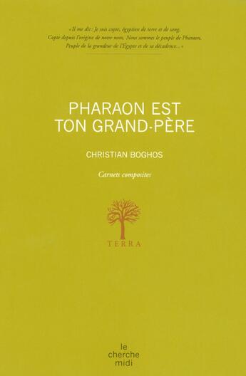 Couverture du livre « Pharaon est ton grand-père » de Christian Boghos aux éditions Cherche Midi