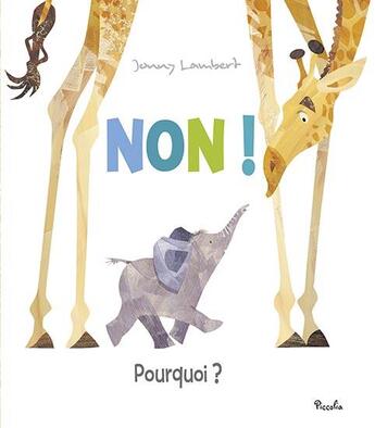 Couverture du livre « Non ! pourquoi ? » de Lambert Jonny aux éditions Piccolia