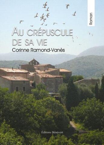 Couverture du livre « Au Crepuscule De Sa Vie » de Ramond-Vanes aux éditions Benevent
