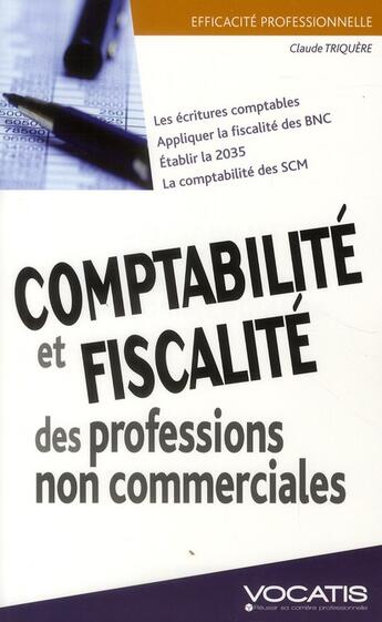 Couverture du livre « Comptabilité et fiscalité des professions non commerciales » de Claude Triquiere aux éditions Studyrama