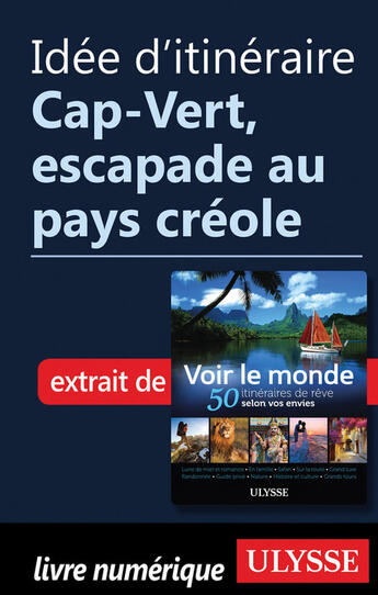 Couverture du livre « Idée d'itinéraire - Cap-Vert, escapade au pays créole » de  aux éditions Epagine