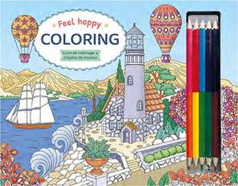 Couverture du livre « Feel happy coloring : livre de coloriage & crayons de couleur » de  aux éditions Chantecler