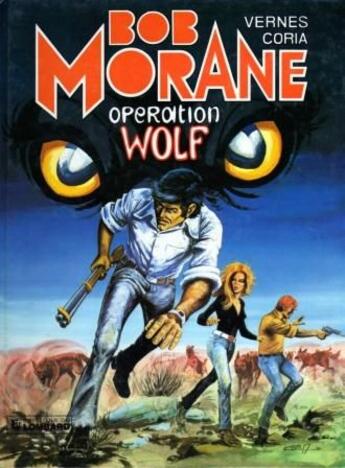 Couverture du livre « Bob Morane T.9 ; opération wolf » de Felicisimo Coria et Vernes Henri aux éditions Lombard