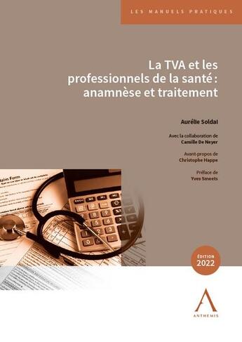 Couverture du livre « La tva et les professionnels de la santé : anamnèse et traitement » de Aurelie Soldai et Camille De Neyer aux éditions Anthemis