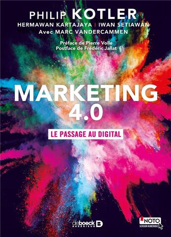 Couverture du livre « Marketing 4.0 ; le passage au digital » de Philip Kotler et Marc Vandercammen et Hermawan Kartajaya et Iwan Setiawan aux éditions De Boeck Superieur