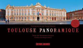 Couverture du livre « Toulouse panoramique » de Bartolome Benassar et Pascal Moulin aux éditions Sud Ouest Editions